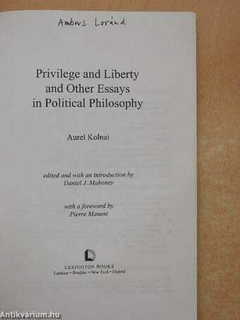 Privilege and Liberty and Other Essays in Political Philosophy