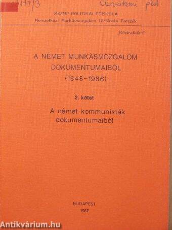 A német munkásmozgalom dokumentumaiból II. (1848-1986)