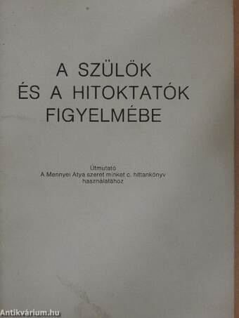 A szülők és a hitoktatók figyelmébe