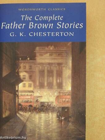 The Complete Father Brown Stories