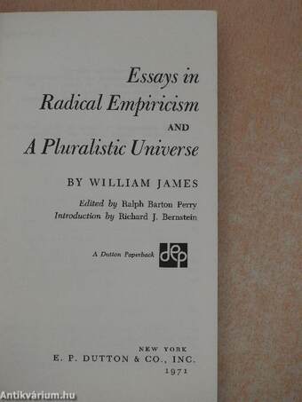 Essays in Radical Empiricism and A Pluralistic Universe