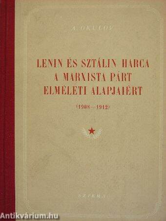 Lenin és Sztálin harca a marxista párt elméleti alapjaiért