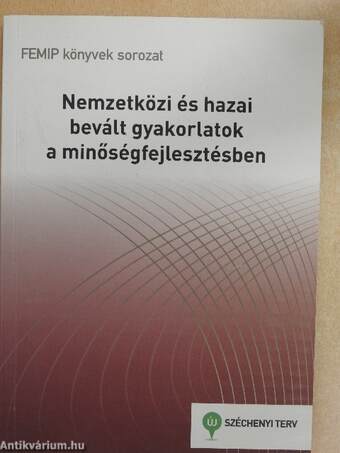 Nemzetközi és hazai bevált gyakorlatok a minőségfejlesztésben