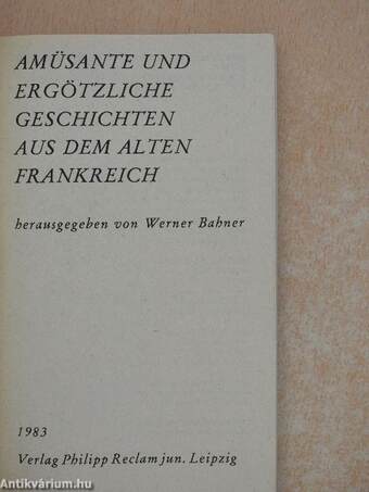 Amüsante und ergötzliche Geschichten aus dem alten Frankreich