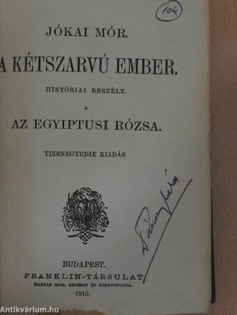 A kétszarvú ember/Az egyiptusi rózsa/Koronát szerelemért/A Hargita/A kalmár és családja/Petki Farkas leányai/Háromszéki leányok/A két szász