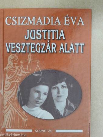 Justitia vesztegzár alatt