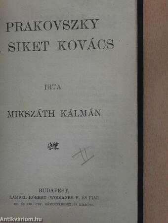 Elbeszélések és hirlapi cikkek/Prakovszky a siket kovács/Két elbeszélés