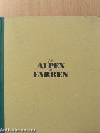 Die Alpen in Farben