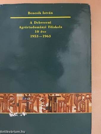 A Debreceni Agrártudományi Főiskola 10 éve