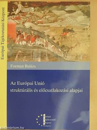 Az Európai Unió struktúrális és előcsatlakozási alapjai