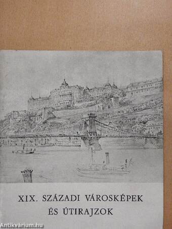 XIX. századi városképek és útirajzok