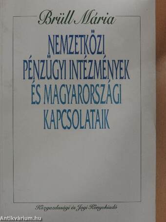 Nemzetközi pénzügyi intézmények és magyarországi kapcsolataik