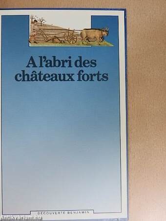 A l'abri des châteaux forts