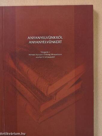 Anyanyelvünkről anyanyelvünkért