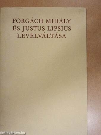 Forgách Mihály és Justus Lipsius levélváltása