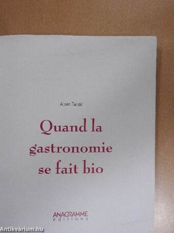 Quand la gastronomie se fait bio