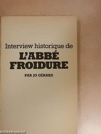 Interview historique de L'abbé Froidure