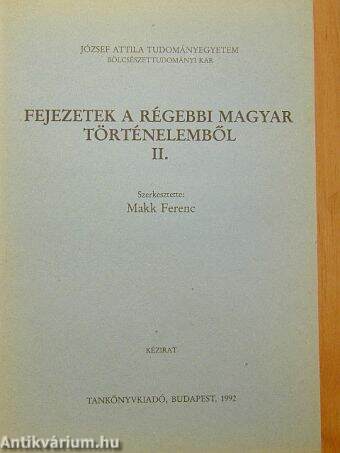 Fejezetek a régebbi magyar történelemből II.