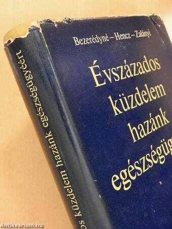 Évszázados küzdelem hazánk egészségügyéért