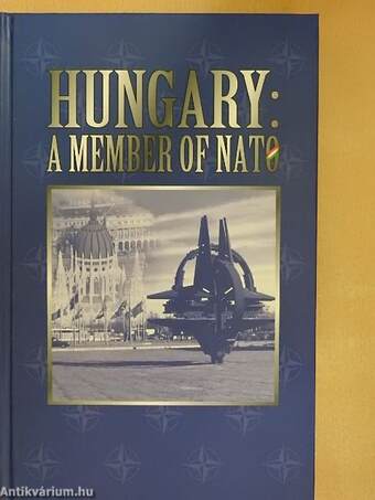 A NATO-tag Magyarország/Hungary: A member of Nato