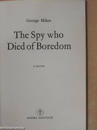 The Spy who Died of Boredom