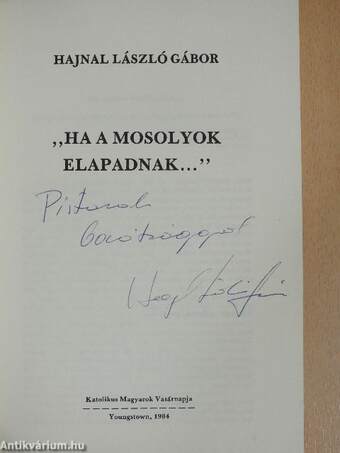 "Ha a mosolyok elapadnak..." (dedikált példány)