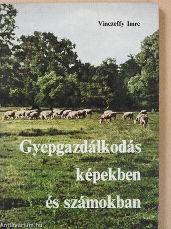 Gyepgazdálkodás képekben és számokban (dedikált példány)