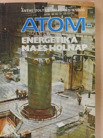 Atomenergetika ma és holnap (dedikált példány)