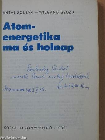 Atomenergetika ma és holnap (dedikált példány)