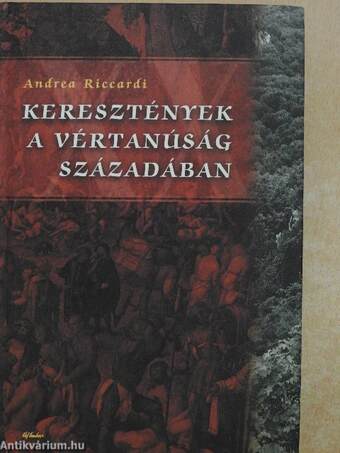 Keresztények a vértanúság századában