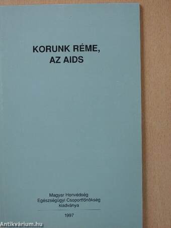 Korunk réme, az AIDS