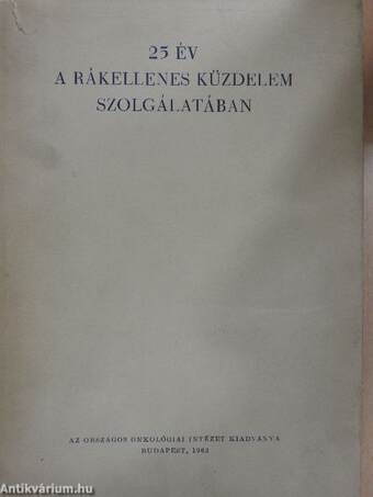 25 év a rákellenes küzdelem szolgálatában