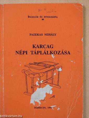 Karcag népi táplálkozása (dedikált példány)