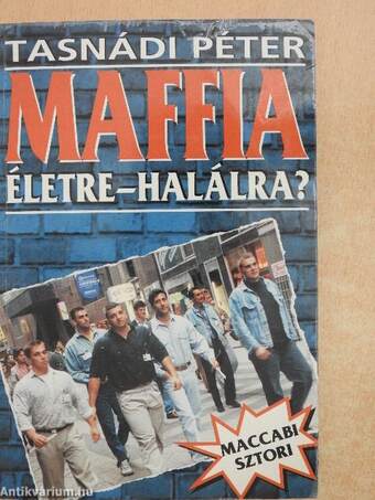 Maffia életre-halálra?