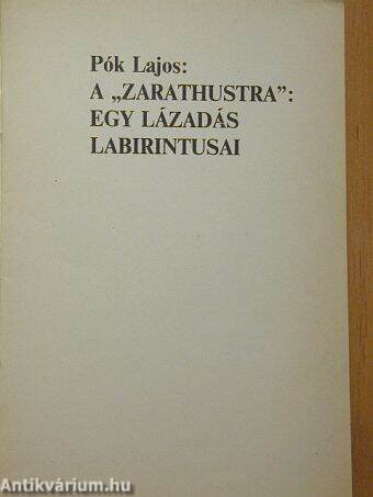 A "Zarathustra": Egy lázadás labirintusai