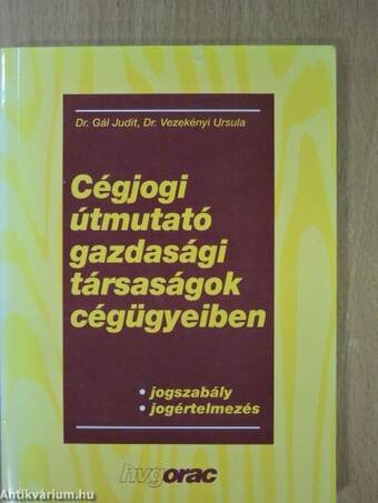 Cégjogi útmutató gazdasági társaságok cégügyeiben