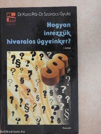 Hogyan intézzük hivatalos ügyeinket? I-II.