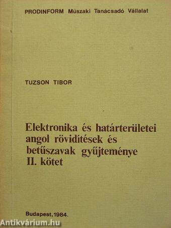 Elektronika és határterületei angol rövidítések és betűszavak gyűjteménye II. (töredék)