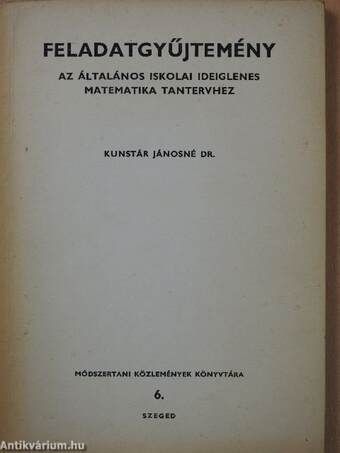 Feladatgyűjtemény az általános iskolai ideiglenes matematika tantervhez