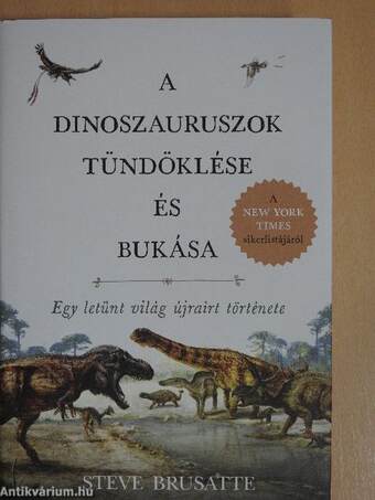 A dinoszauruszok tündöklése és bukása