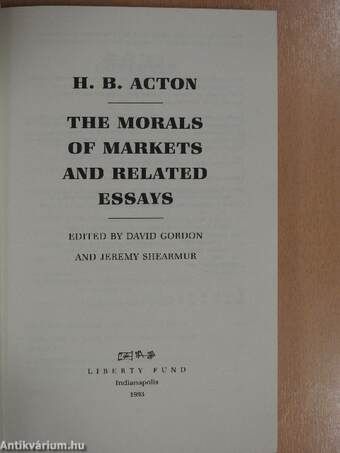 The Morals of Markets and related essays