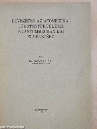 Bevezetés az atomfizikai többtestprobléma kvantummechanikai elméletébe