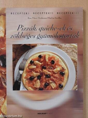 Pizzák, quiche-ek és zöldséges gyümölcstorták