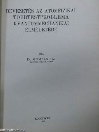 Bevezetés az atomfizikai többtestprobléma kvantummechanikai elméletébe