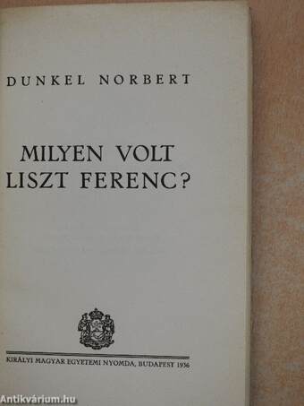 Milyen volt Liszt Ferenc?