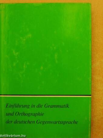 Einführung in die Grammatik und Orthographie der deutschen Gegenwartssprache