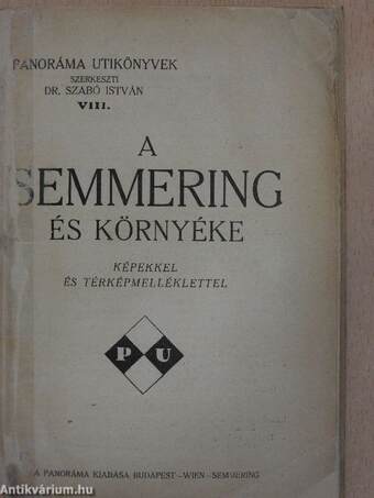 A Semmering és környéke (Rax, Schneeberg)