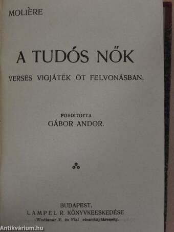 A velencei kalmár/A tudós nők/Faust/Iphigenia Taurisban/Clavigo