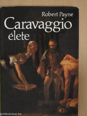Caravaggio élete (dedikált példány)