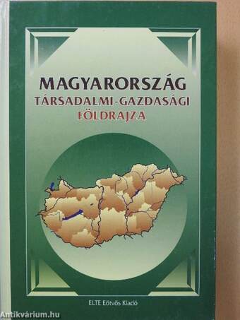 Magyarország társadalmi-gazdasági földrajza (dedikált példány)